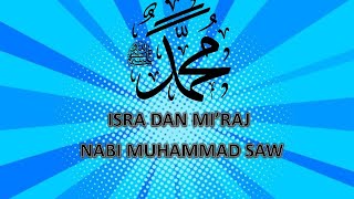 Isra dan Miraj Nabi Muhammad SAW ll Kisah Isra' Mi'raj ll Kisah Nabi Muhammad SAW ll  Isra Miraj