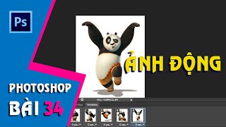 Học Photoshop CS6 I Bài 34: Hướng dẫn tạo hình động