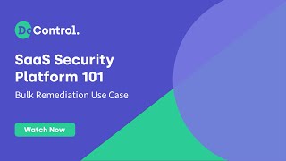 SaaS Bulk Remediation