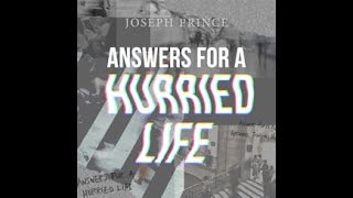 Answers For A Hurried Life, preached by Pastor Joseph Prince