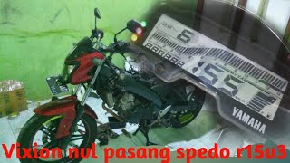 Tutorial Pemasangan speedo R15v3 vva di vixion nvl