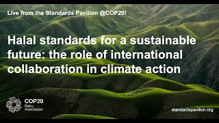 Halal standards for a sustainable future: the role of international collaboration in climate action