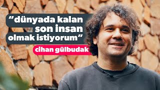 CİHAN GÜLBUDAK: "DÜNYADA KALAN SON İNSAN OLMAK İSTİYORUM!" - ben kaçar #3