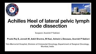 #244 Achilles Heel of lateral pelvic lymph node dissection- Dr. Prudvi Raj S., Dr. Avanish Saklani