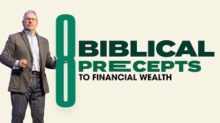 8 Biblical Precepts to Financial Wealth | Dr. Tony Soldano