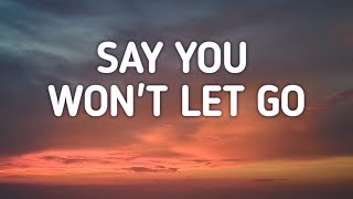 James Arthur - Say You Won't Let Go (Lyrics)