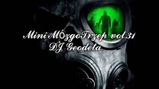 ☢ Mini MózgoTrzep 2017 vol.31 (DJ Geodeta) ☢