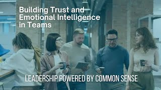 Building Trust and Emotional Intelligence in Teams | Ep 334 #leadership