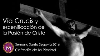 Semana Santa Segovia 2016. Via Crucis de la Pasión de la Piedad. San José.