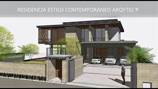 PROYECTO ARQYTEC® RESIDENCIA ESTILO CONTEMPORÁNEO