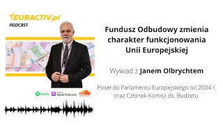 Jan Olbrycht: Fundusz Odbudowy zmienia charakter funkcjonowania Unii Europejskiej