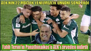 Fatih Terim'in Panathinaikos'u AEK'i zirveden indirdi! AEK'in 22 maçlık yenilmezlik serisi sona erdi