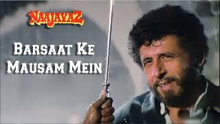 Barsaat Ke Mausam Mein | Naajayaz | Naseeruddin Shah | Kumar Sanu | Roop Kumar Rathod | #hindisong