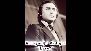 Huseynaga Hadiyev "Gozel"