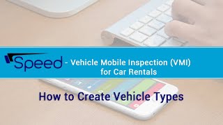 Create a New Vehicle Types | Vehicle Mobile Inspection (VMI)  Speed Auto Systems