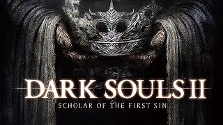 Dark Souls 2: Scholar of the first sin livestream part 3