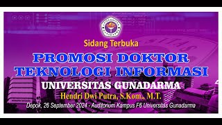 Sidang Terbuka Promosi Doktor Teknologi Informasi Universitas Gunadarma - Hendri Dwi Putra