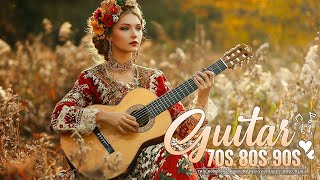 Best Legendary Guitar Music , Memories Songs Of Yesterday 🎸 Great Romantic Guitar Music of All Time