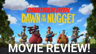 CHICKEN RUN DAWN OF THE NUGGET MOVIE REVIEW!