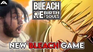 NEW BLEACH GAME ANNOUNCED! Bleach Rebirth of Souls | LIVE REACTION