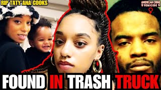 "He Needs The Death Penalty:" 31YO Found In Trash Truck After Being Strangled| RIP Taty'ana Cooks