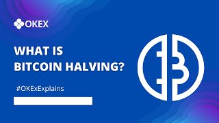 What is Bitcoin Halving? | OKEx India