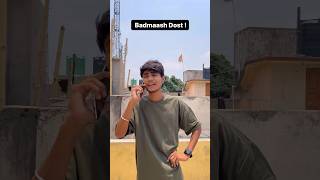 Badmashi ka story lagne wale dost 🤫😅 #badmashi #funny #comedyvideos #shortvideos #views #shorts