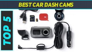 Top 5 Best Car Dash Cams 2023