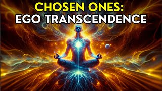 This is How Chosen Ones Transcend the Ego (Ego vs. True Self)