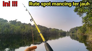 Ini !!! rute spot mancing Terjauh