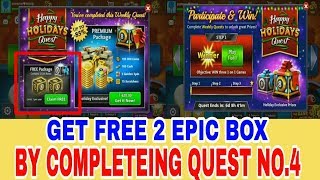 GET FREE 2 EPIC BOX IN 8BP BY COMPLETEING QUEST NO. 4