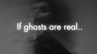 If ghosts are real || Spoken Word Poetry - Jad's spoken words [FREE AUDIO].