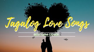 TAGALOG LOVE SONGS / BEST OPM COVER