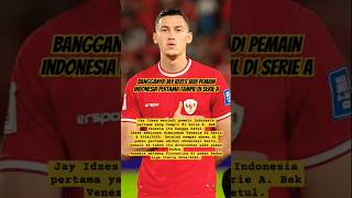 BANGGANYA JAY IDZES MENJADI PEMAIN INDONESIA PERTAMA TAMPIL DI SERI A #youtube #shorts #timnas #new