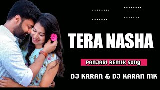 TERA NASHA || PANJABI SONG NEW SONG || FULL MASTI MIX || DJ C2Y & DJ NAGESH