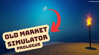 Old Market Simulator Prologue And Funny Moments To Tell - PART 1