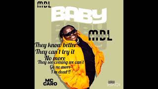 Baby by MC Caro.. lyrics by millionaire Don..