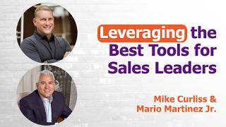 Leveraging The Best Tools for Sales Leaders | MSP #287