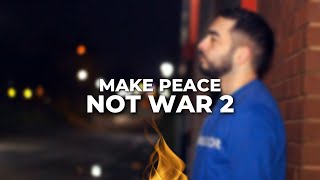 Ambassador - Make Peace Not War 2 (Official Lyric Video)