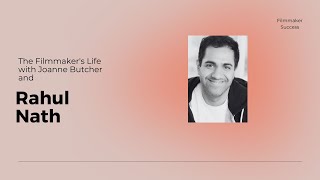 The Filmmaker's Life with Rahul Nath 10 August 23