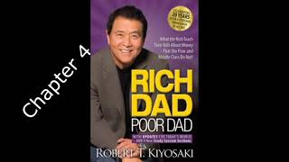 Rich Dad, Poor Dad by Robert T. Kiyosaki  | Chapter 4