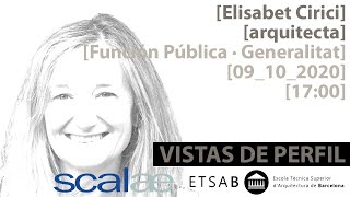 SCALAE · [Elisabet Cirici] - VISTAS DE PERFIL ETSAB UPC generaciones 79-80-81· episodio 7 · 20201009