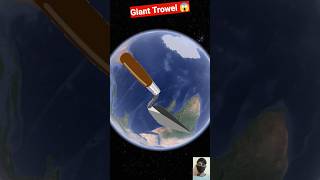 Giant Trowel On Google Earth 😱 #shorts #youtubeshorts #shortsfeed #trowel