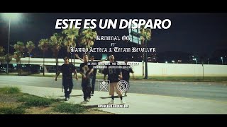 KRIMINAL OG - ESTE ES UN DISPARO ft. BARRIO AZTECA & TEEAM REVOLVER (VIDEO OFICIAL 2020)