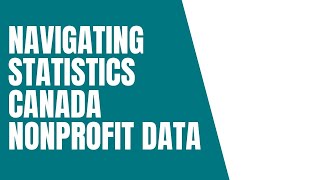 Navigating Statistics Canada Nonprofit Data Webinar