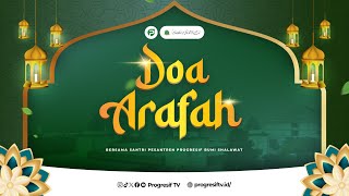 (🔴LIVE) Pembacaan Do'a Arafah - PP. Progresif Bumi Shalawat Sidoarjo