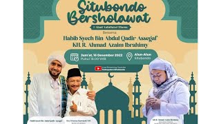 🔴 LIVE SITUBONDO BERSHOLAWAT BERSAMA HABIB SYECH BIN ABDUL QODIR ASSEGAF MAJELIS SHOLAWAT SOKARAJJEH