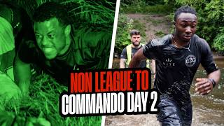 Non-League to Commando: NIGHT ATTACK | Day 2