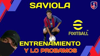 SAVIOLA ENTRENAMIENTO Y LO PROBAMOS EFOOTBALL 2024 🔴🔵