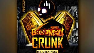 BASEMENT CRUNK 1- DJ HARVIE MR GREATNESS (download links available below on description)